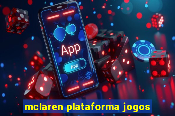 mclaren plataforma jogos